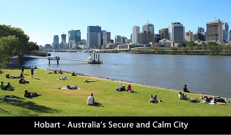 Hobart - Safe city with scenic views and low crime rates.