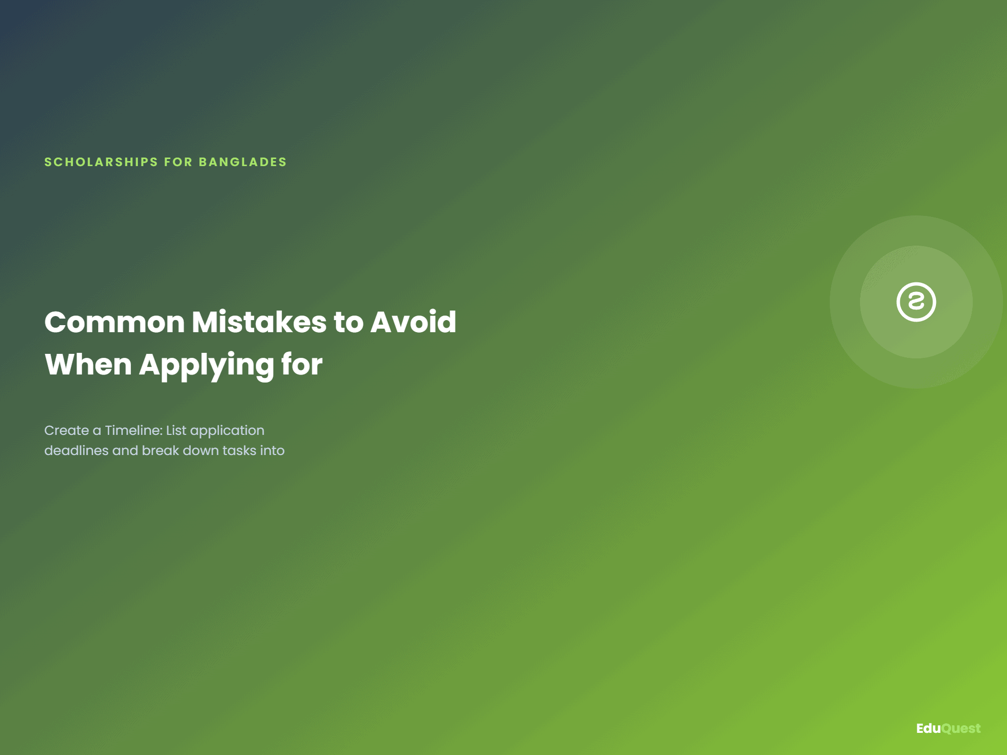 Common Mistakes to Avoid When Applying Common Mistakes to Avoid When Applying for Scholarships as a Bangladeshi Student