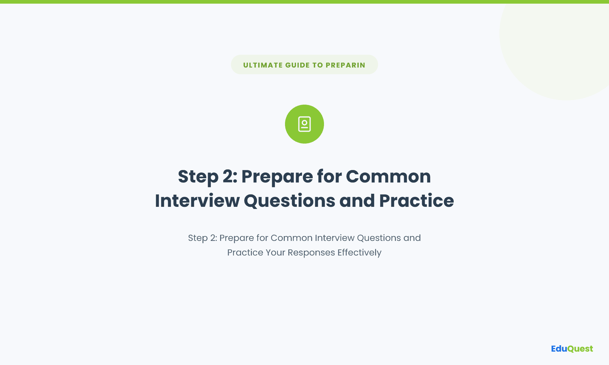 Step 2: Prepare for Common Interview Questions and Practice Your Responses Effectively