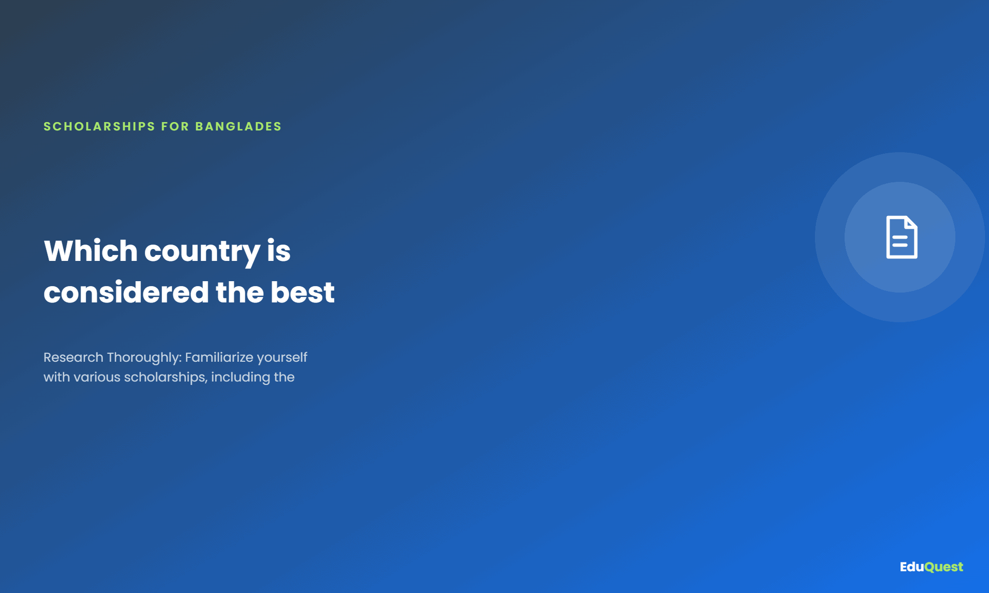 Country That has available Scholarship Which country is considered the best destination for Bangladeshi students seeking higher e