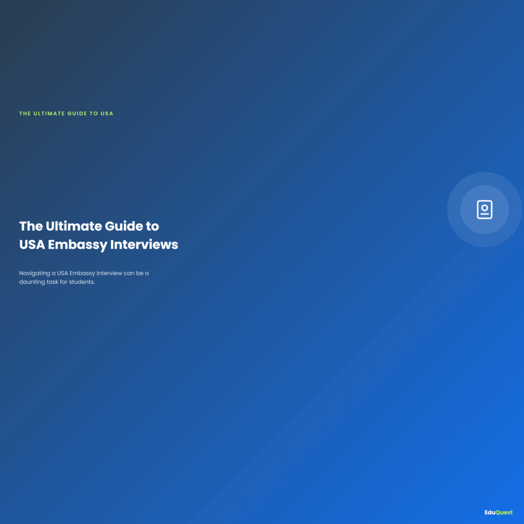 The Ultimate Guide to USA Embassy Interviews for Students — Navigating a USA Embassy interview can be a daunting task for students.