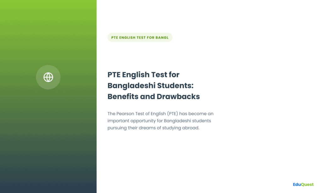 PTE English Test for Bangladeshi Students: Benefits and Drawbacks Explored — The Pearson Test of English (PTE) has become an important opportunity for Bangladeshi students pursuing