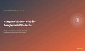 Hungary Student Visa for Bangladeshi Students: Your 2025 Guide — Hungary has become a popular choice for Bangladeshi students looking for quality education abroad.