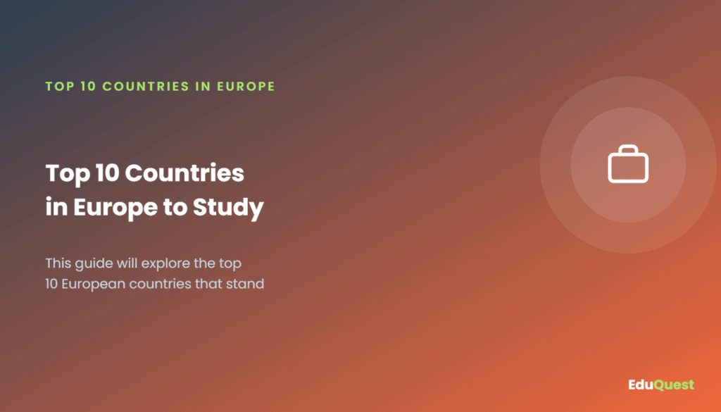 Top 10 Countries in Europe to Study Abroad in 2026 — This guide will explore the top 10 European countries that stand out as the best choices for international students in 2026.