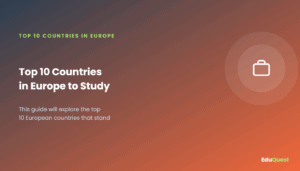 Top 10 Countries in Europe to Study Abroad in 2026 — This guide will explore the top 10 European countries that stand out as the best choices for international students in 2026.
