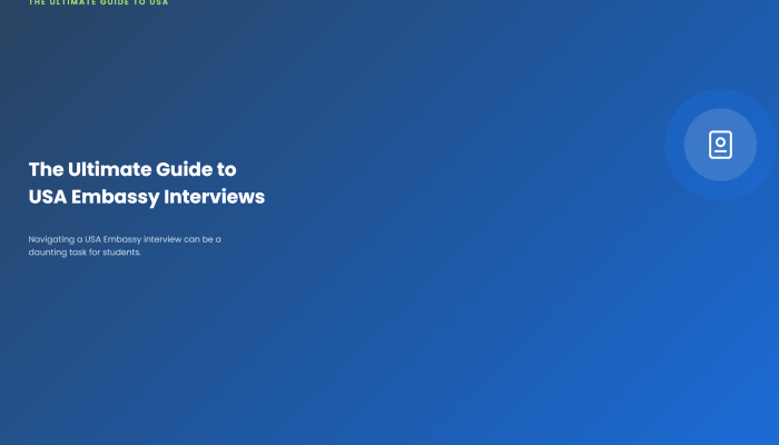 The Ultimate Guide to USA Embassy Interviews for Students — Navigating a USA Embassy interview can be a daunting task for students.