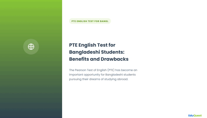 PTE English Test for Bangladeshi Students: Benefits and Drawbacks Explored — The Pearson Test of English (PTE) has become an important opportunity for Bangladeshi students pursuing