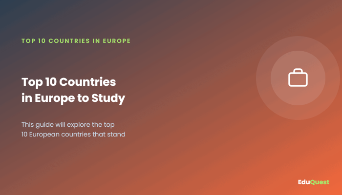 Top 10 Countries in Europe to Study Abroad in 2026 — This guide will explore the top 10 European countries that stand out as the best choices for international students in 2026.
